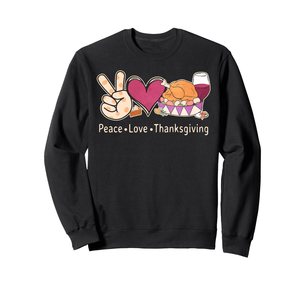 Peace Love Thanksgiving Turkey Sweatshirt
