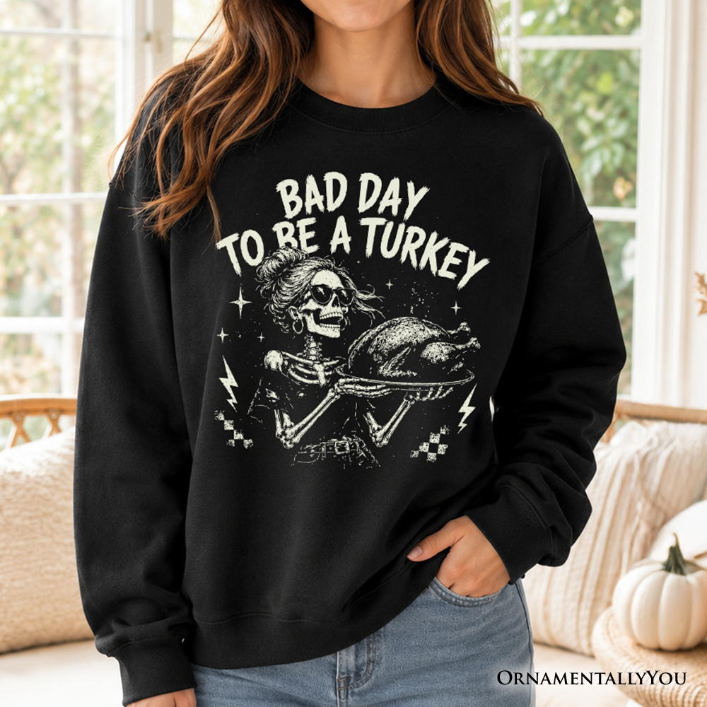 Bad Day to Be a Turkey Thanksgiving Sweatshirt